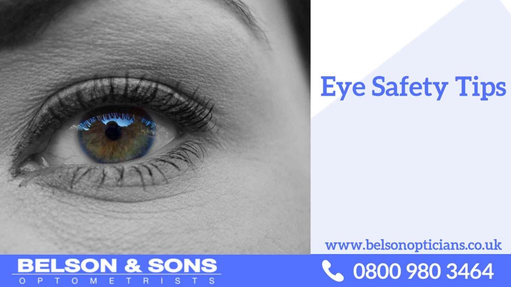 Eye Safety Tips - Belson Opticians