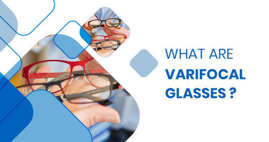 What Are Varifocal Glasses?