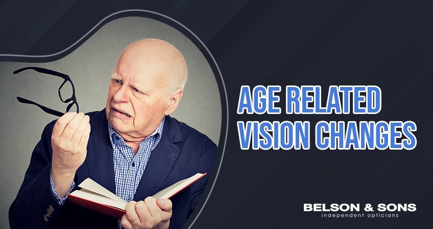 Age-Related Vision Changes or Eye Problems - Belson Opticians