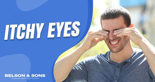 Itchy Eyes: Causes and Treatments - Belson Opticians