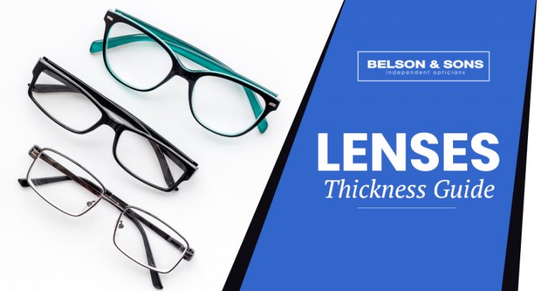 Lenses Thickness Guide – What To Pick? - Belson Opticians